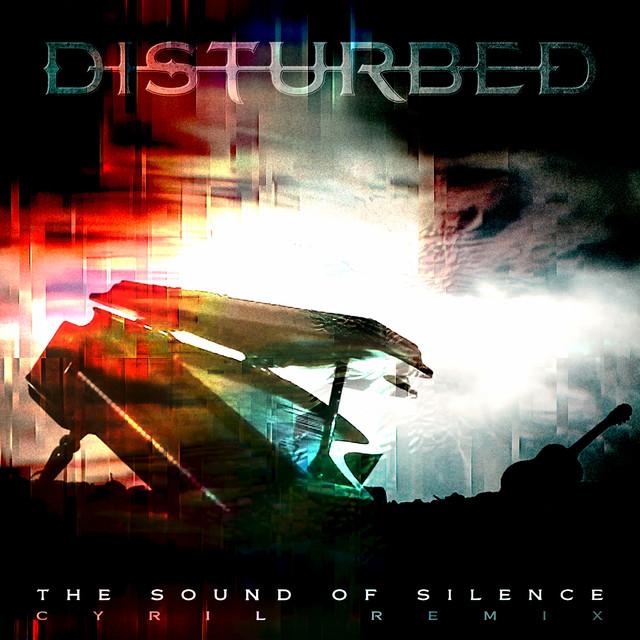 The Sound of Silence - CYRIL Remix – Disturbed, CYRIL