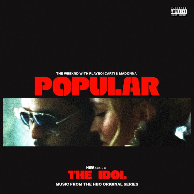 Popular (with Playboi Carti & Madonna) - From The Idol Vol. 1 (Music from the HBO Original Series) – The Weeknd, Playboi Carti, Madonna