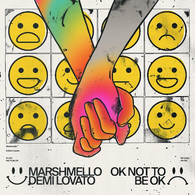 OK Not To Be OK – Marshmello, Demi Lovato