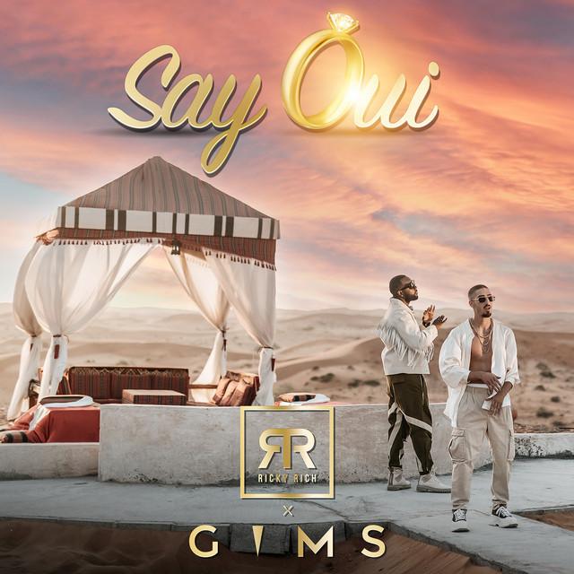 Say Oui – Ricky Rich, GIMS