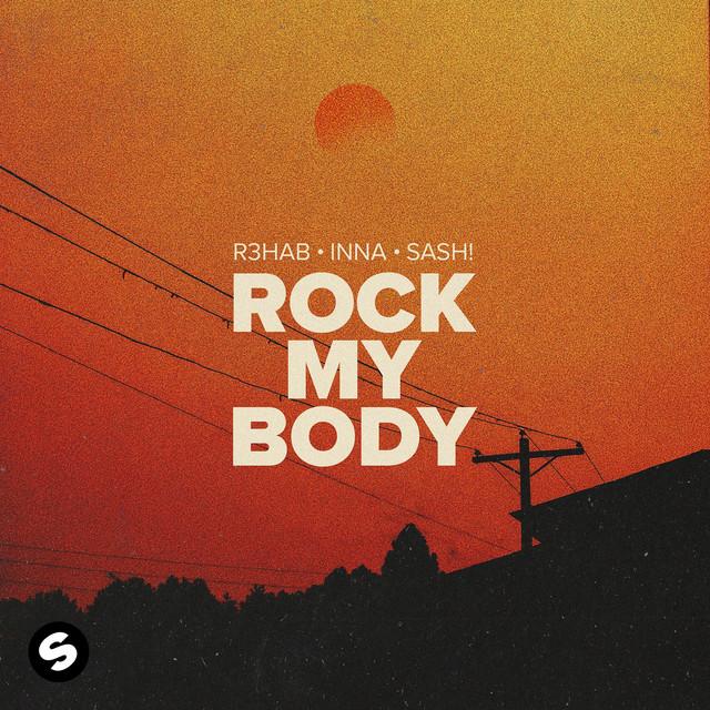 Rock My Body – R3HAB, INNA, Sash!
