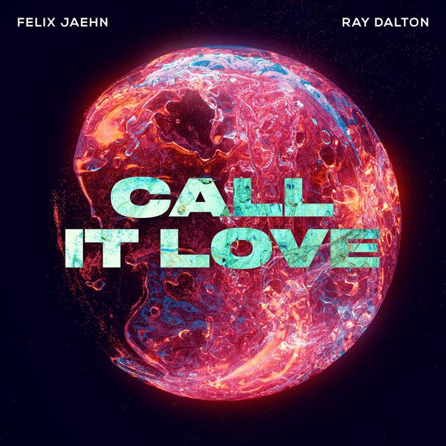Call It Love – Felix Jaehn, Ray Dalton