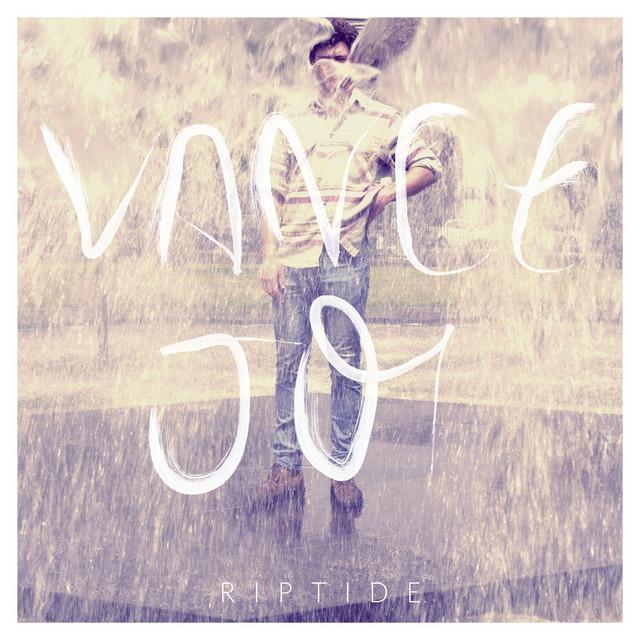 Riptide – Vance Joy