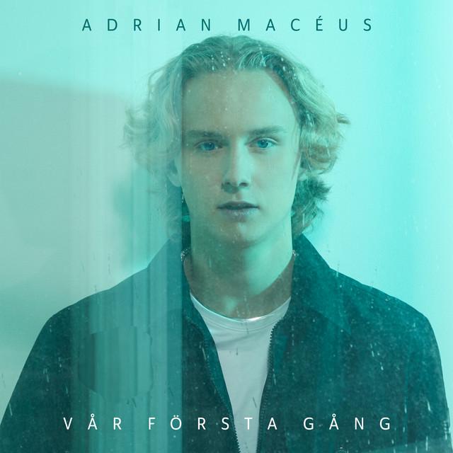 Vår första gång – Adrian Macéus