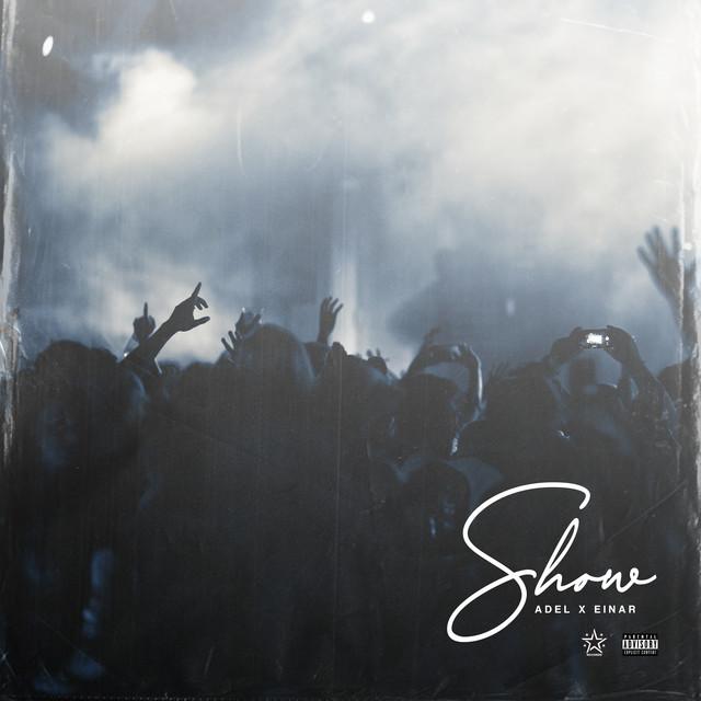 Show – Adel, Einár