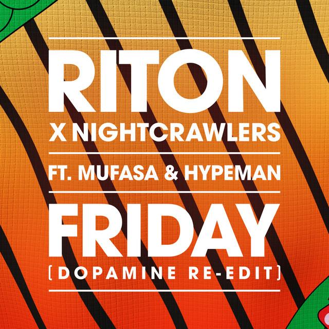 Friday (feat. Mufasa & Hypeman) - Dopamine Re-Edit – Riton, Nightcrawlers, Mufasa & Hypeman, Dopamine, Mufasa, Hypeman