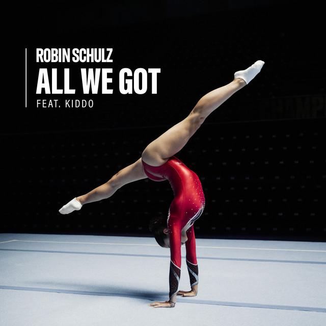 All We Got (feat. KIDDO) – Robin Schulz, KIDDO