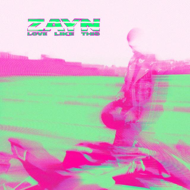 Love Like This – ZAYN