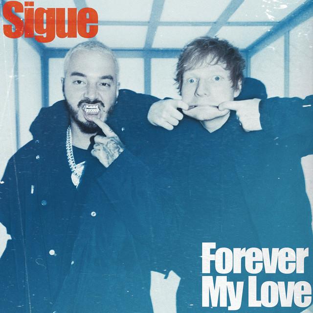 Sigue – J Balvin, Ed Sheeran