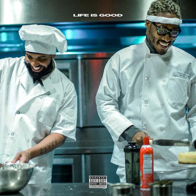 Life Is Good (feat. Drake) – Future, Drake