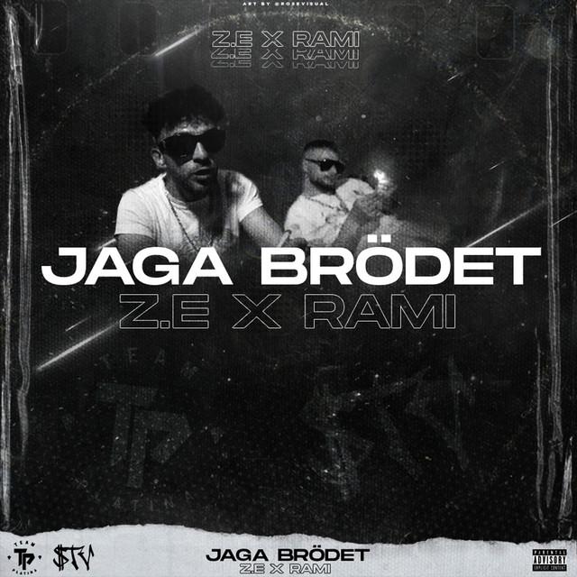 JAGA BRÖDET – Z.E, Rami