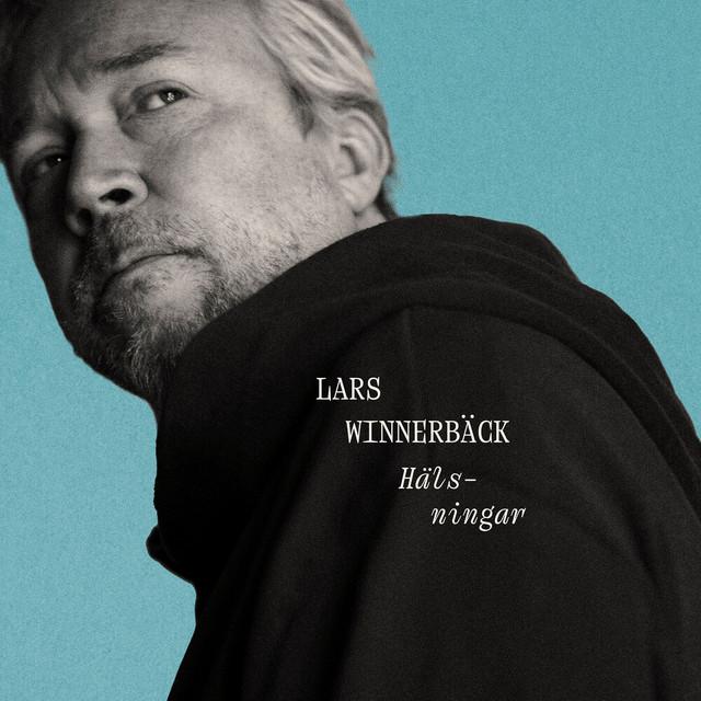 Hälsningar – Lars Winnerbäck