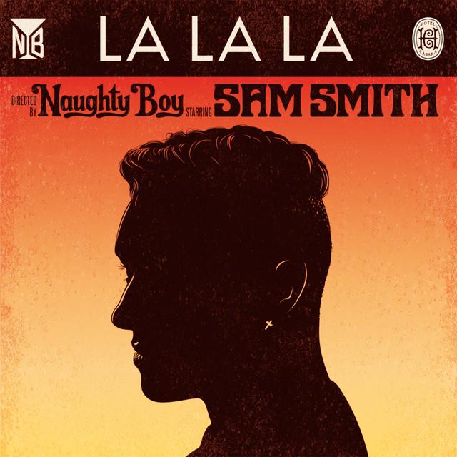 La La La – Naughty Boy, Sam Smith