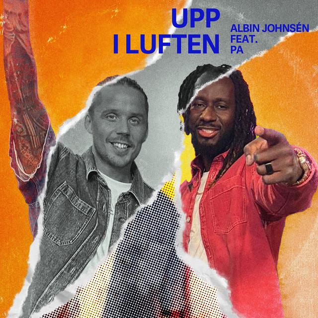 Upp I Luften (feat. PA) – Albin Johnsén, PA