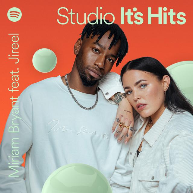 DITT FEL (Spotify Studio It’s Hits Recording) – Miriam Bryant, Jireel