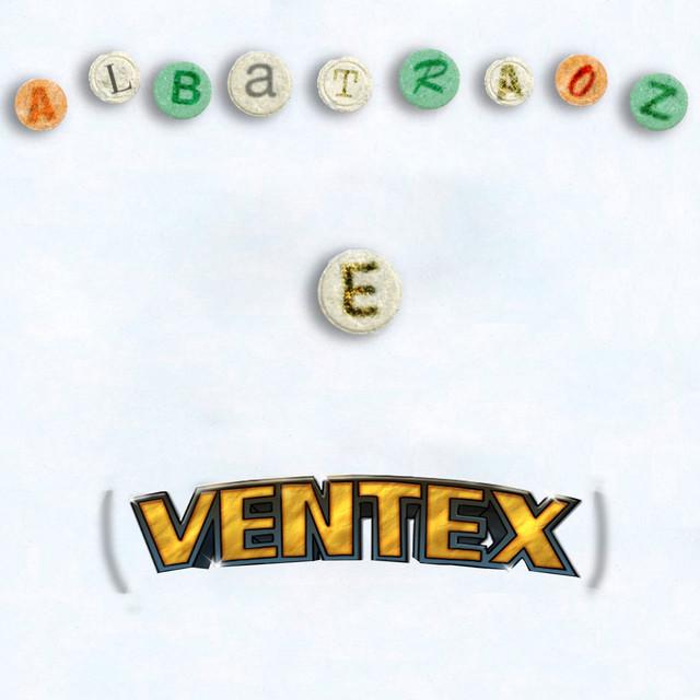 E (Ventex) – Albatraoz, Ture Brute