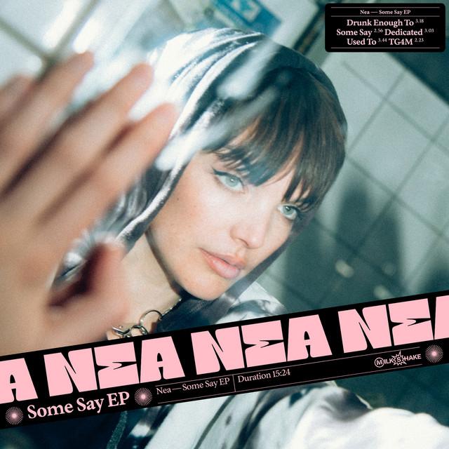 Some Say – Nea