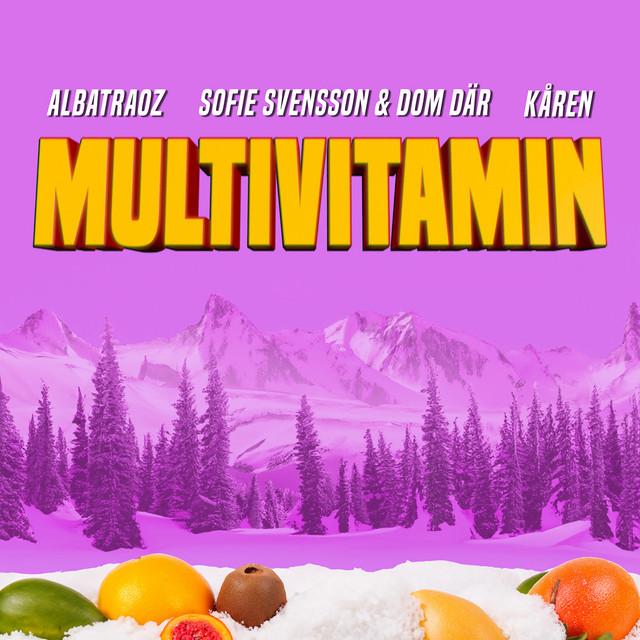 MULTIVITAMIN – Albatraoz, Sofie Svensson & Dom Där, Kåren