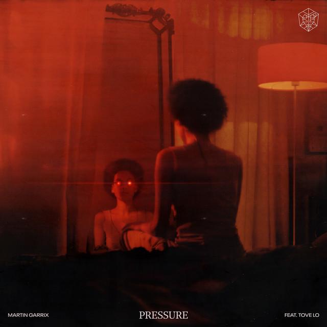 Pressure (feat. Tove Lo) – Martin Garrix, Tove Lo