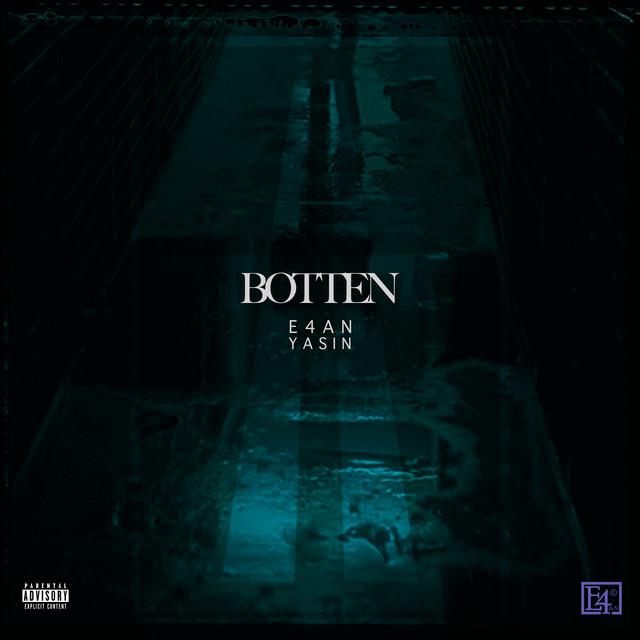 Botten – E4an, Yasin