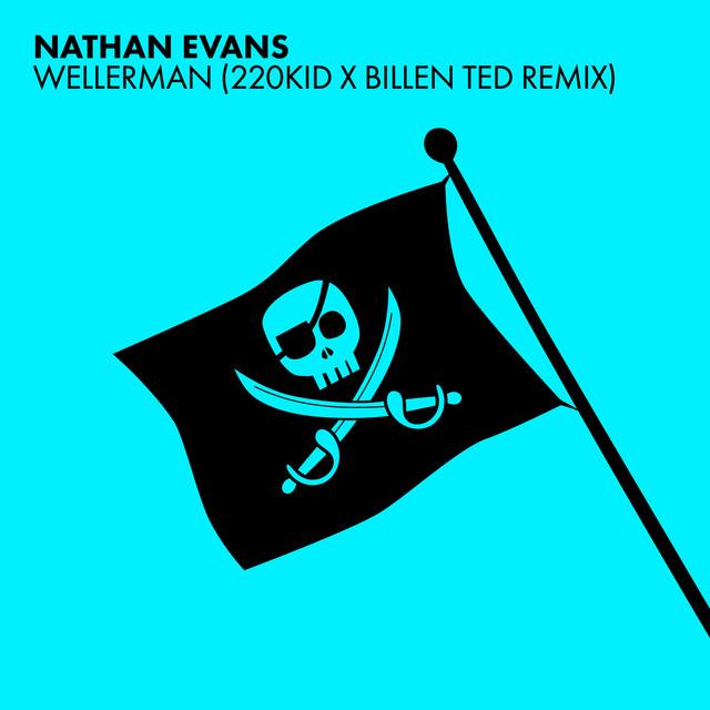 Wellerman - Sea Shanty / 220 KID x Billen Ted Remix – Nathan Evans, 220 KID, Billen Ted