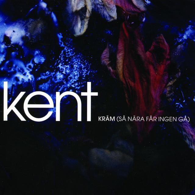 Kräm (så nära får ingen gå) – kent