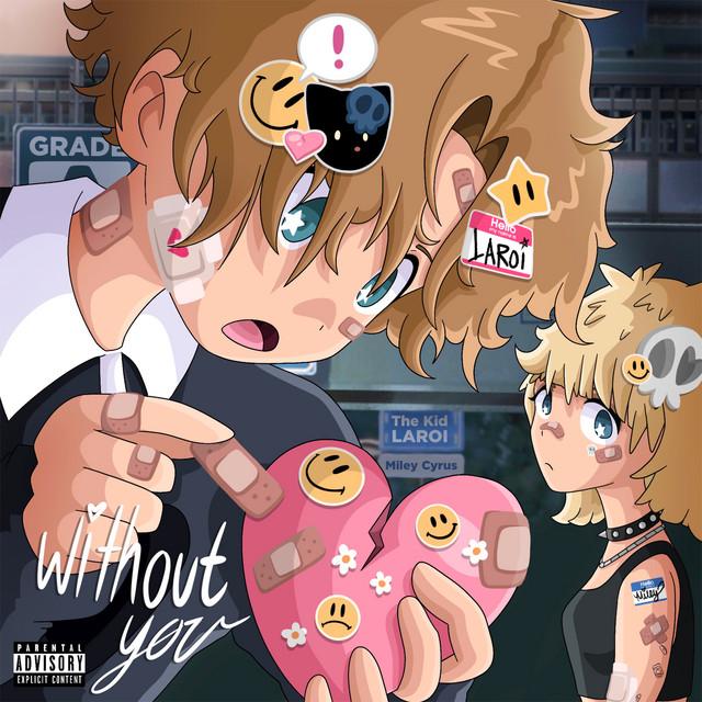 WITHOUT YOU (with Miley Cyrus) – The Kid LAROI, Miley Cyrus