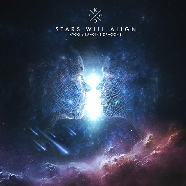 Stars Will Align – Kygo, Imagine Dragons
