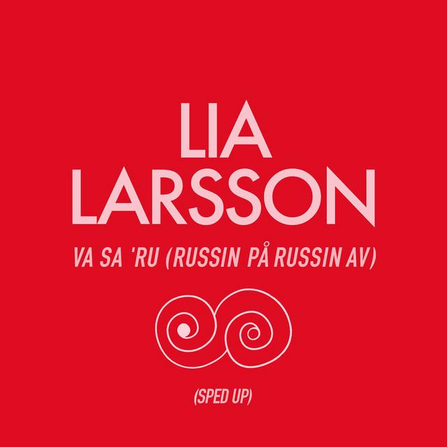Va Sa 'Ru (Russin På Russin Av) – Lia Larsson