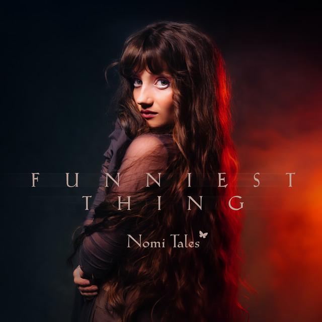 Funniest Thing – Nomi Tales