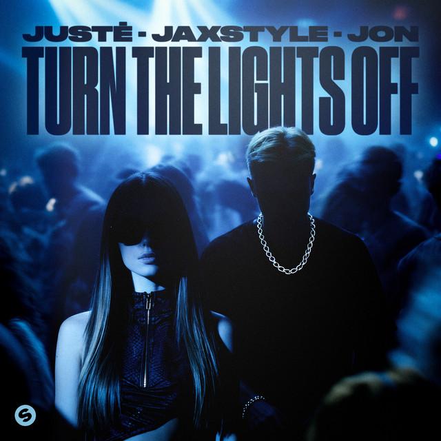 Turn The Lights Off – Justė, Jaxstyle, Jon