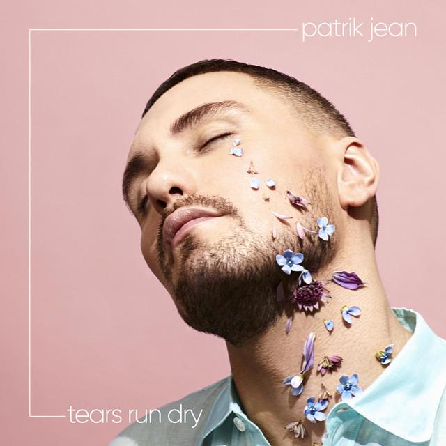 Tears Run Dry – Patrik Jean