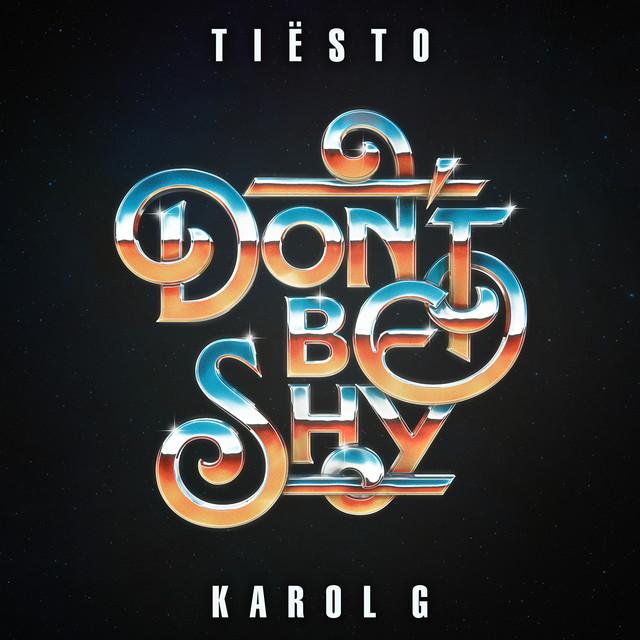 Don't Be Shy – Tiësto, KAROL G