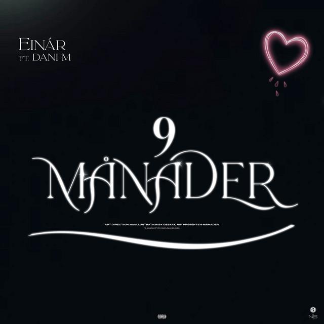 9 månader – Einár, Dani M