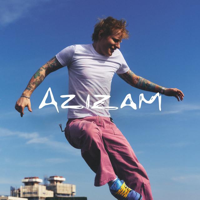 Azizam – Ed Sheeran