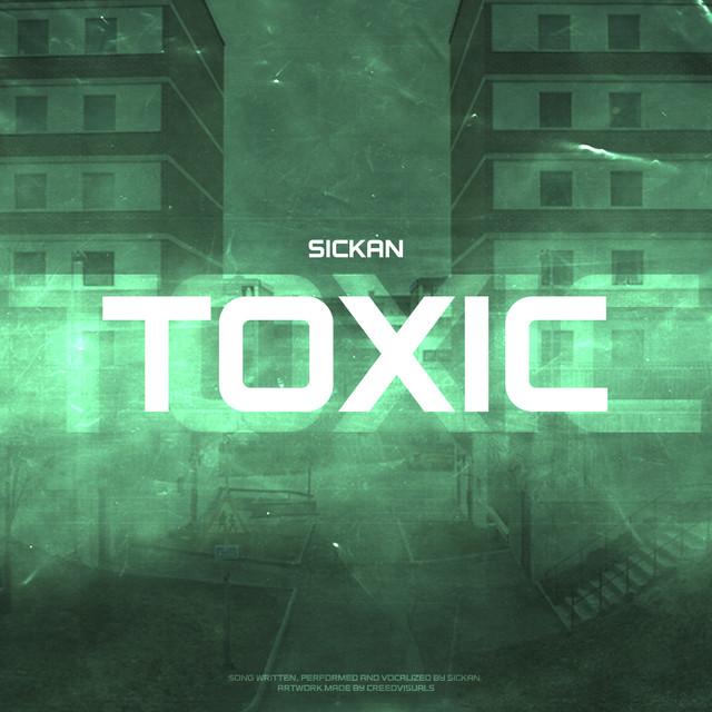 Toxic – Sickan