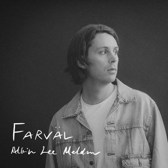 Farväl – Albin Lee Meldau