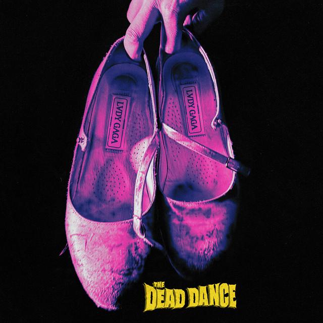 The Dead Dance – Lady Gaga