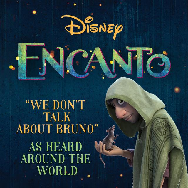 We Don't Talk About Bruno - From "Encanto"/Soundtrack Version – Carolina Gaitán - La Gaita, Mauro Castillo, Adassa, Rhenzy Feliz, Diane Guerrero, Stephanie Beatriz, Encanto - Cast