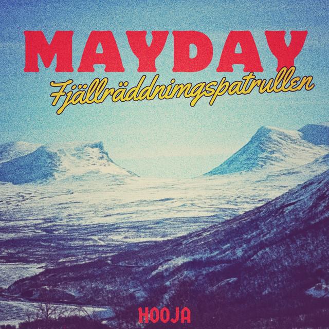MAYDAY (fjällräddningspatrullen) – Hooja