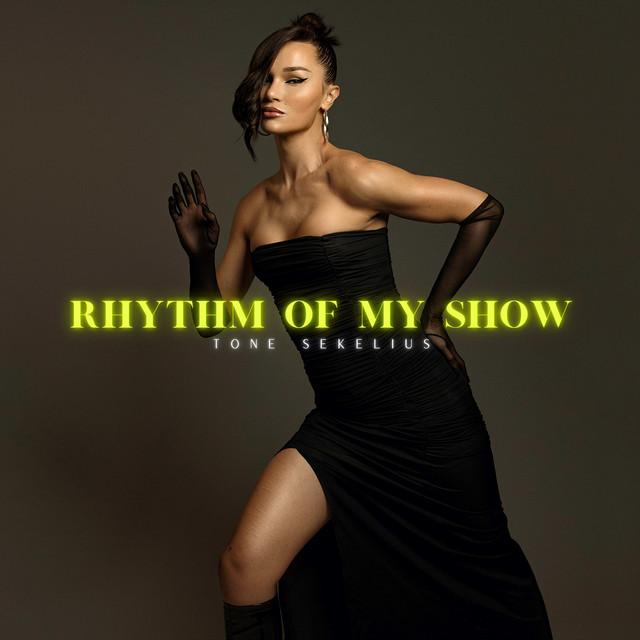 Rhythm Of My Show – Tone Sekelius