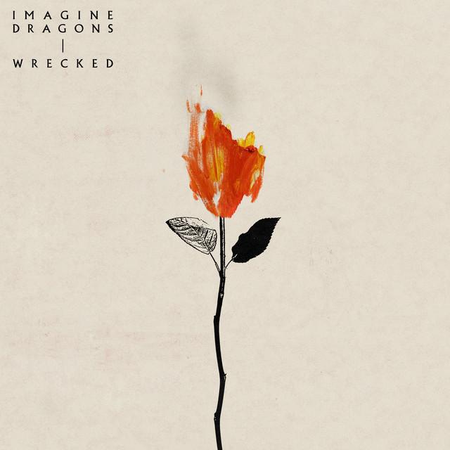 Wrecked – Imagine Dragons