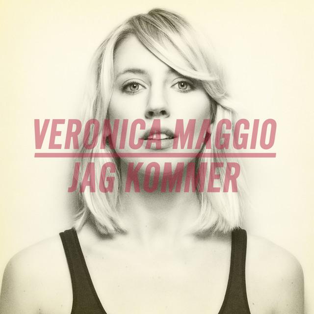 Jag kommer – Veronica Maggio