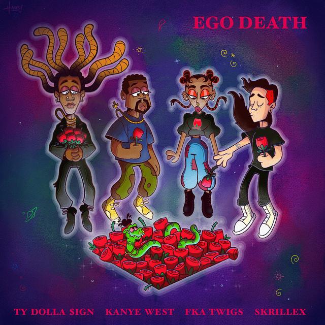 Ego Death (feat. Kanye West, FKA twigs & Skrillex) – Ty Dolla $ign, FKA twigs, Skrillex, Kanye West