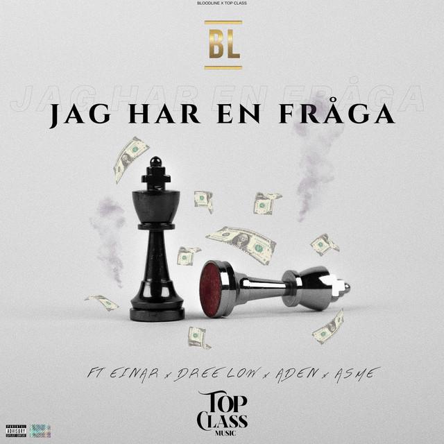 Jag har en fråga – BL, Aden x Asme, Dree Low, Einár