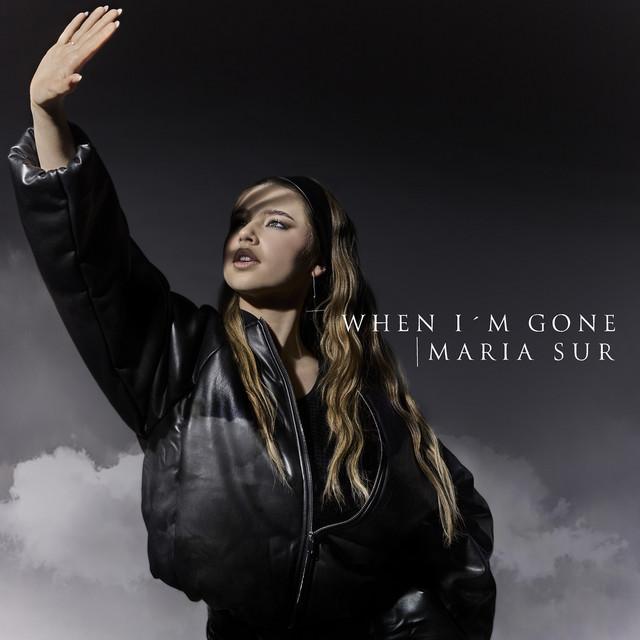 When I'm Gone – Maria Sur