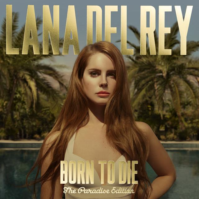 Summertime Sadness – Lana Del Rey