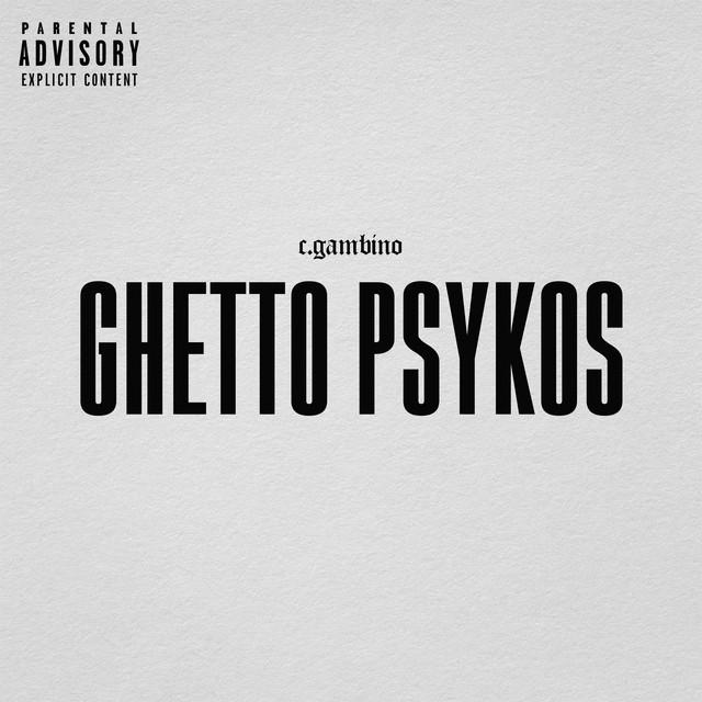 Ghetto Psykos (GS) – C.Gambino, 01an