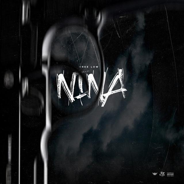 NINA – Dree Low