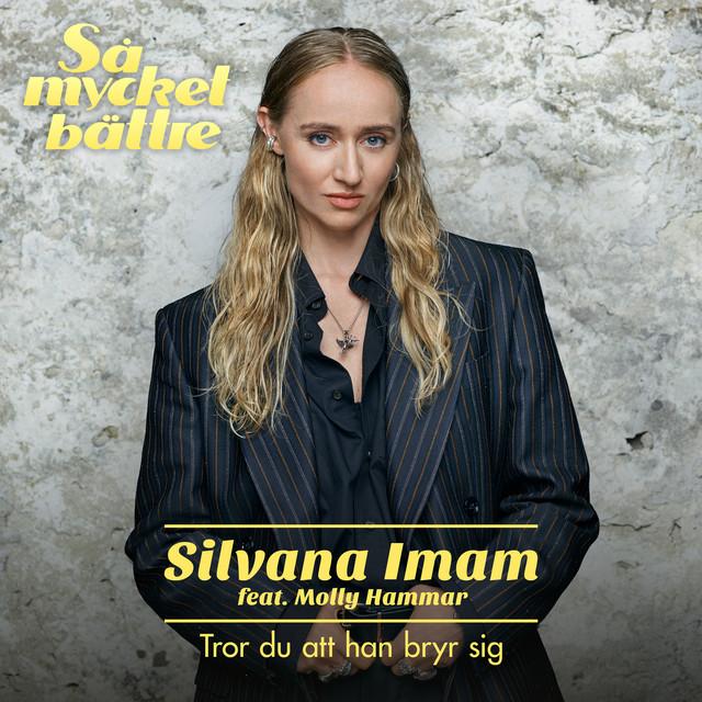 Tror du att han bryr sig – Silvana Imam, Molly Hammar